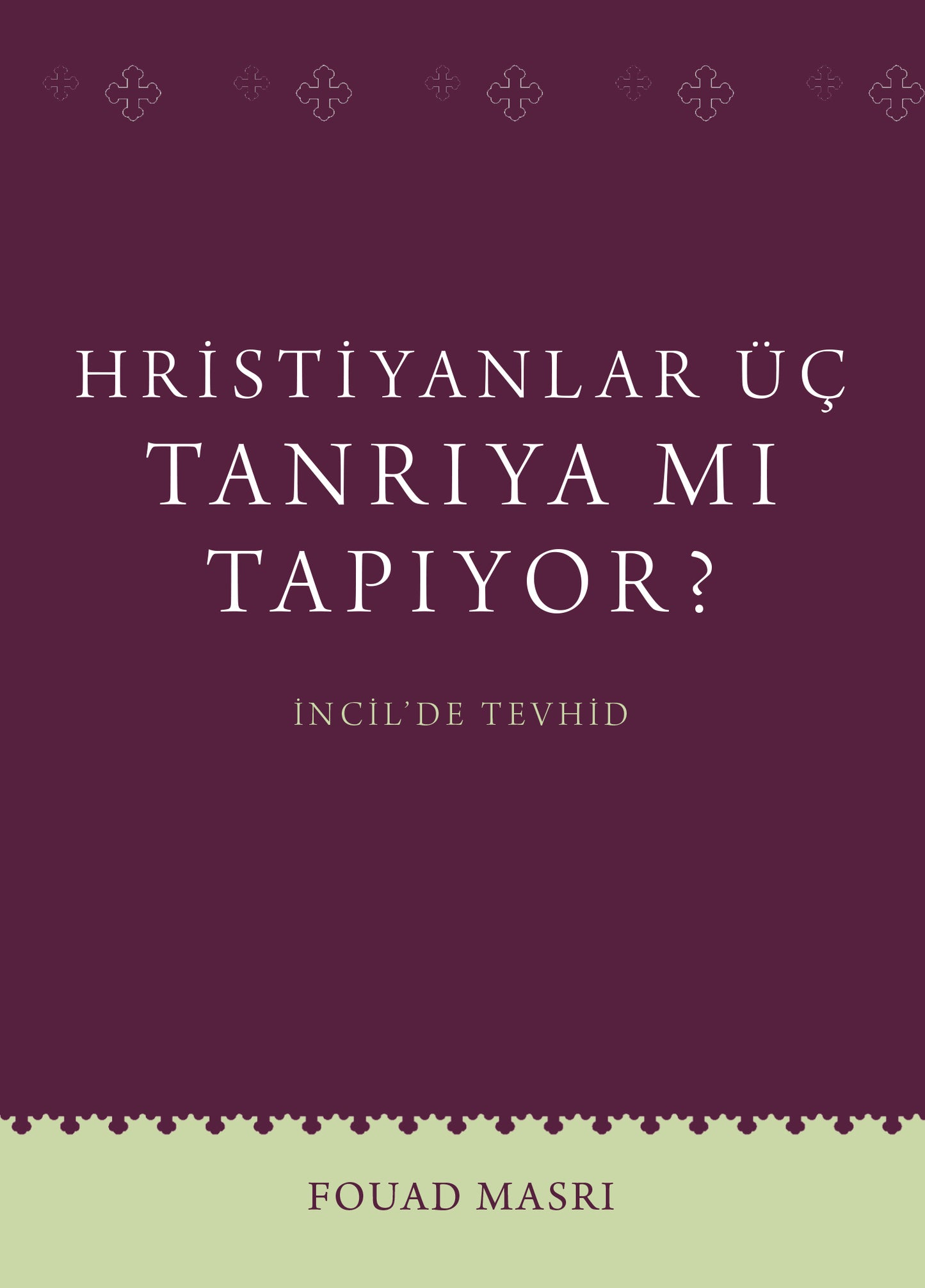 Do Christians Worship Three Gods? (Turkish) (E-Book)