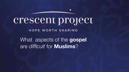 What aspects of the Gospel are difficult for Muslims?