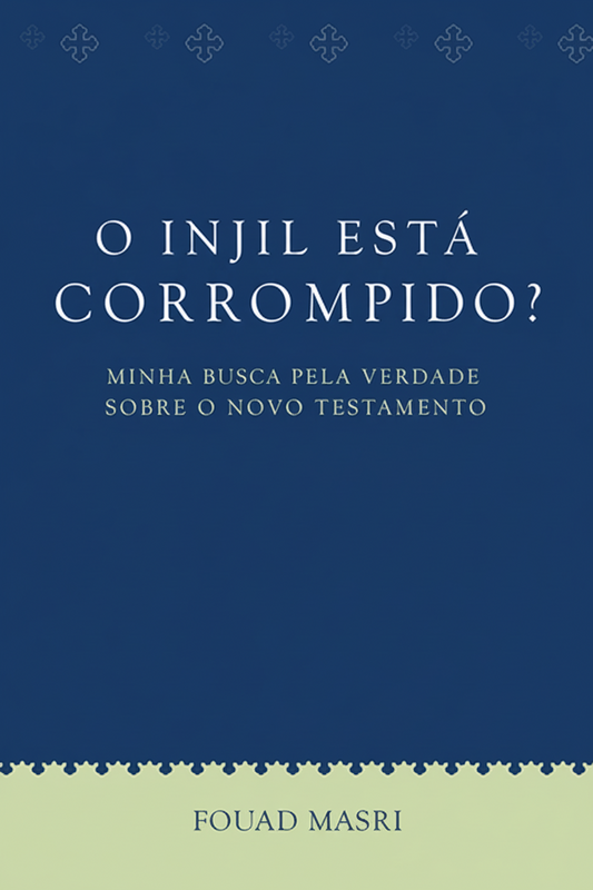 Is The Injeel Corrupted? (Portuguese) (E-Book)